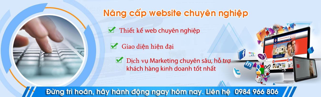 Đừng trì hoãn, hãy cấp website giúp doanh nghiệp bạn bán hàng hiệu quả hơn.