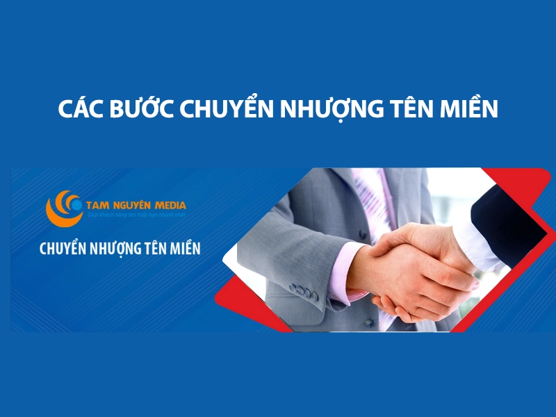 Hướng dẫn thủ tục chuyển nhượng tên miền Việt Nam từ A-Z Tam Nguyên Media cac buoc chuyen nhuong domain - Công ty Thiết Kế Website Tam Nguyên